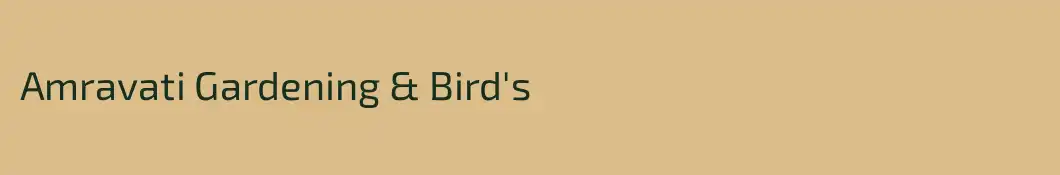 Amravati Gardening & Bird's 